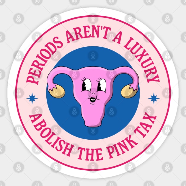 Periods Aren't A Luxury - Abolish The Pink Tax Sticker by Football from the Left